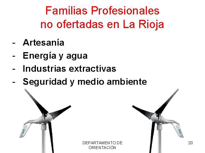 Familias Profesionales no ofertadas en La Rioja - Artesanía Energía y agua Industrias extractivas