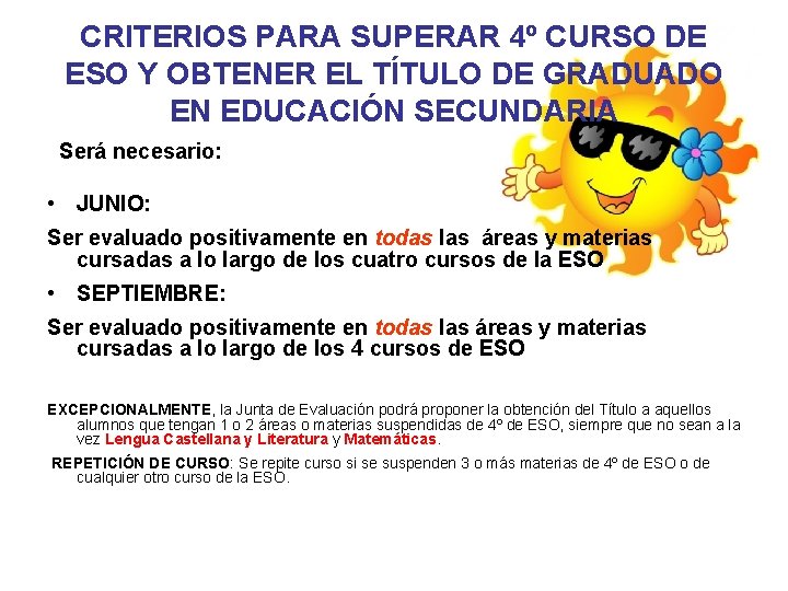 CRITERIOS PARA SUPERAR 4º CURSO DE ESO Y OBTENER EL TÍTULO DE GRADUADO EN