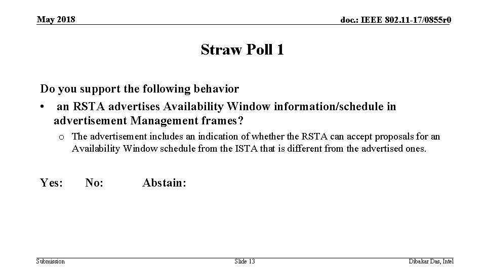 May 2018 doc. : IEEE 802. 11 -17/0855 r 0 Straw Poll 1 Do