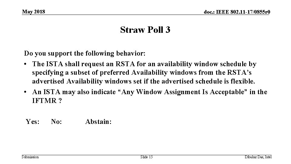 May 2018 doc. : IEEE 802. 11 -17/0855 r 0 Straw Poll 3 Do May 2018 doc. : IEEE 802. 11 -17/0855 r 0 Straw Poll 3 Do