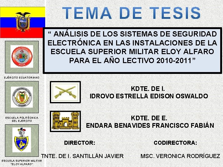 “ ANÁLISIS DE LOS SISTEMAS DE SEGURIDAD ELECTRÓNICA EN LAS INSTALACIONES DE LA ESCUELA