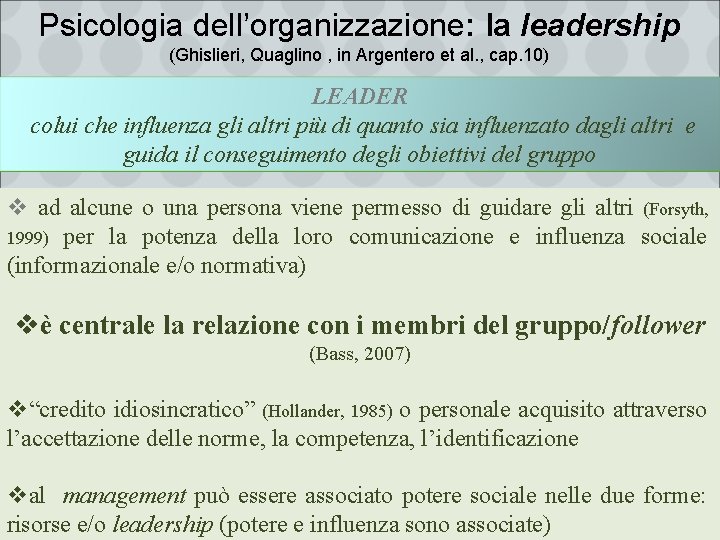 Psicologia dell’organizzazione: la leadership (Ghislieri, Quaglino , in Argentero et al. , cap. 10)