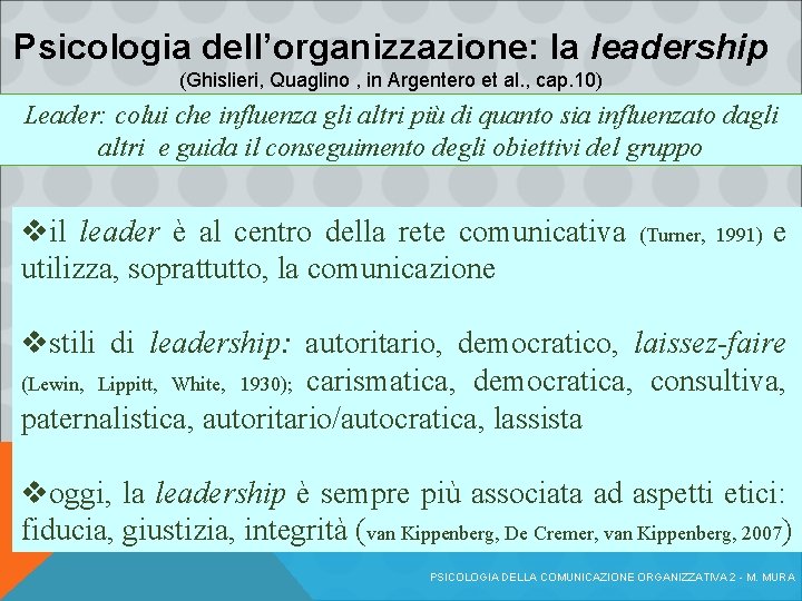 Psicologia dell’organizzazione: la leadership (Ghislieri, Quaglino , in Argentero et al. , cap. 10)