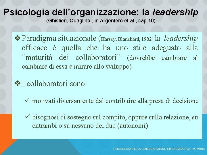 Psicologia dell’organizzazione: la leadership (Ghislieri, Quaglino , in Argentero et al. , cap. 10)