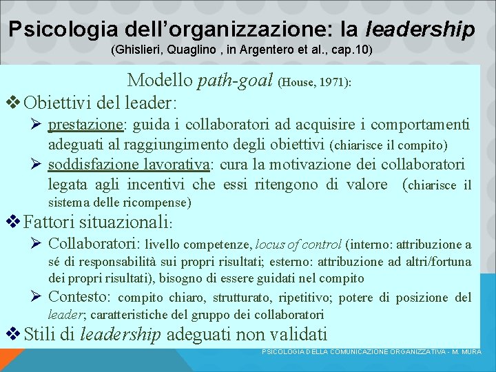 Psicologia dell’organizzazione: la leadership (Ghislieri, Quaglino , in Argentero et al. , cap. 10)