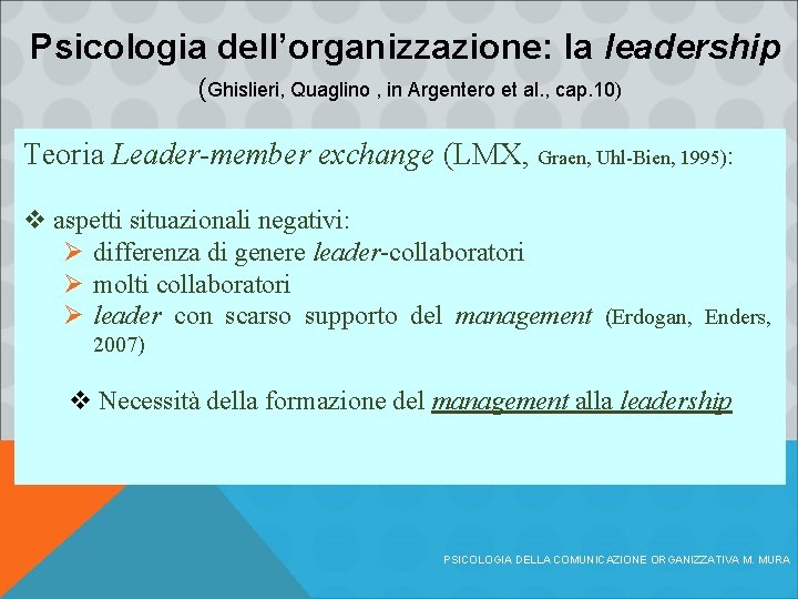 Psicologia dell’organizzazione: la leadership (Ghislieri, Quaglino , in Argentero et al. , cap. 10)