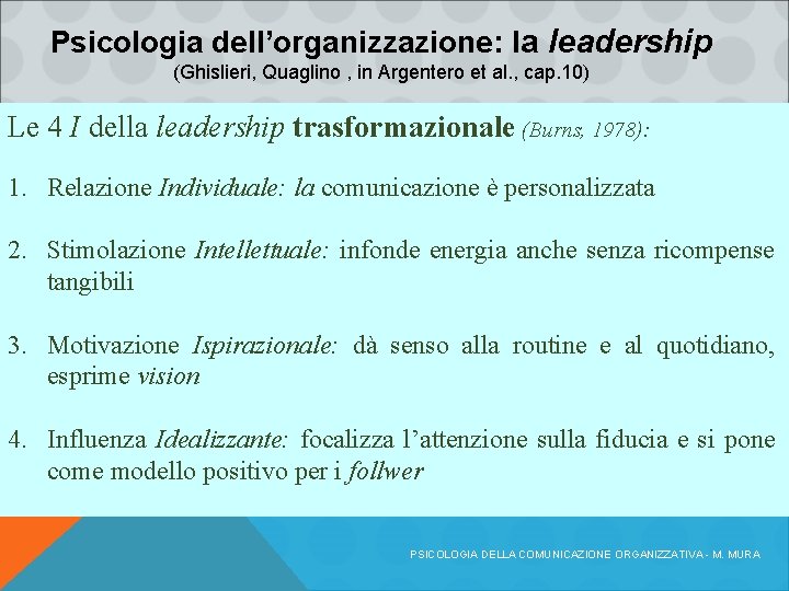 Psicologia dell’organizzazione: la leadership (Ghislieri, Quaglino , in Argentero et al. , cap. 10)