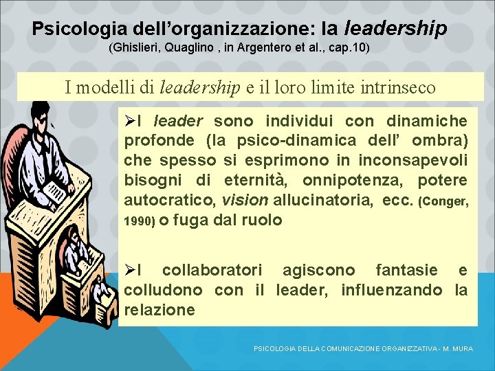 Psicologia dell’organizzazione: la leadership (Ghislieri, Quaglino , in Argentero et al. , cap. 10)