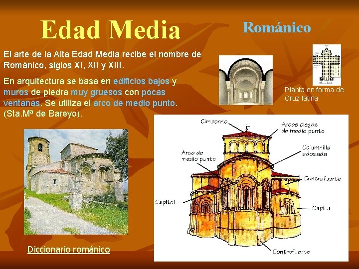 Edad Media Románico El arte de la Alta Edad Media recibe el nombre de Edad Media Románico El arte de la Alta Edad Media recibe el nombre de