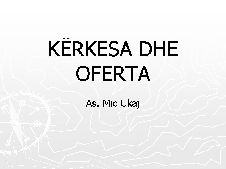 KËRKESA DHE OFERTA As. Mic Ukaj 