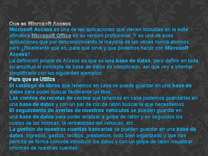 Que es Microsoft Access es una de las aplicaciones que vienen incluidas en la