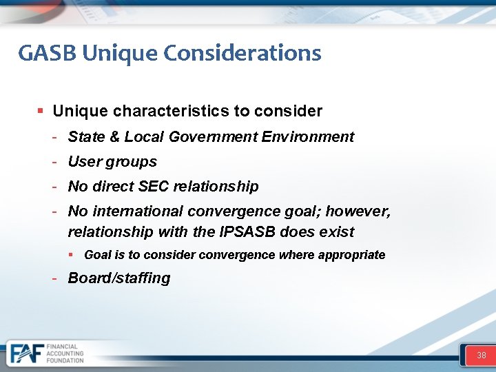 GASB Unique Considerations § Unique characteristics to consider - State & Local Government Environment