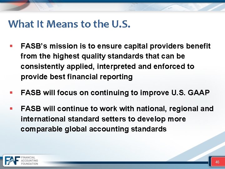 What It Means to the U. S. § FASB’s mission is to ensure capital