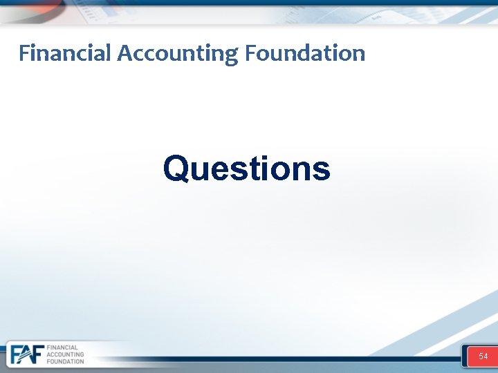 Financial Accounting Foundation Questions 54 