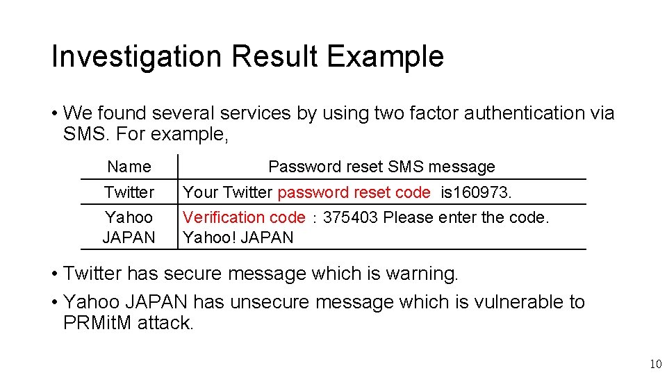 Investigation Result Example • We found several services by using two factor authentication via