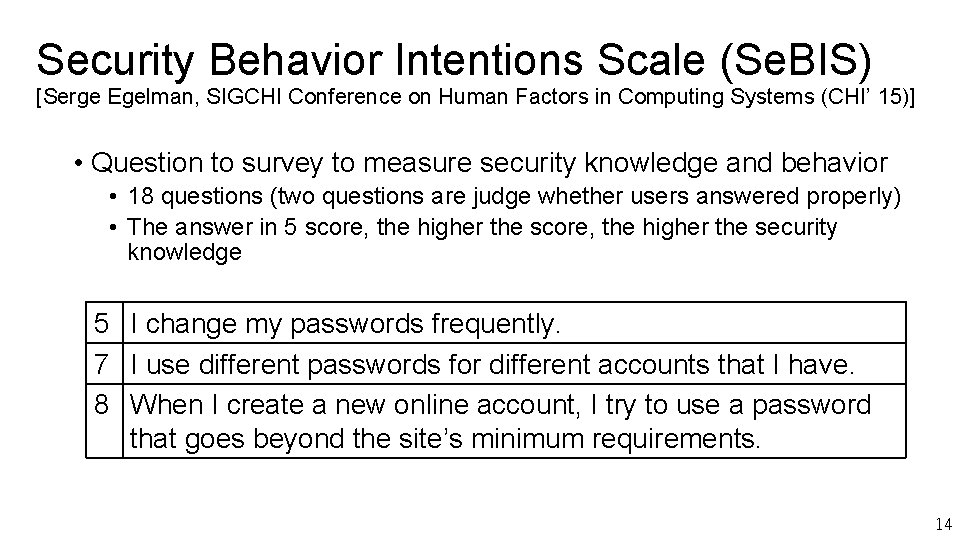 Security Behavior Intentions Scale (Se. BIS) [Serge Egelman, SIGCHI Conference on Human Factors in