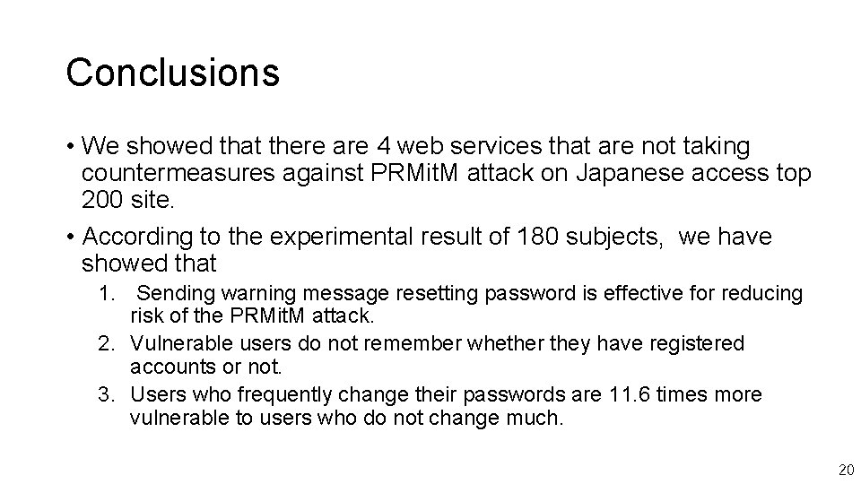 Conclusions • We showed that there are 4 web services that are not taking