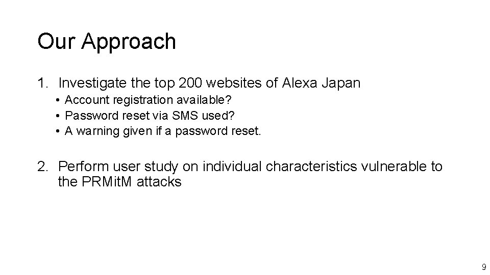 Our Approach 1. Investigate the top 200 websites of Alexa Japan • Account registration