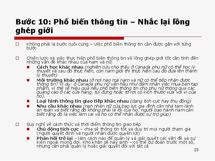 Bước 10: Phổ biến thông tin – Nhắc lại lồng ghép giới o Không