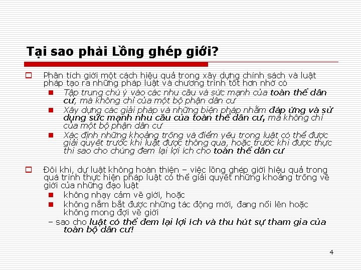 Tại sao phải Lồng ghép giới? o Phân tích giới một cách hiệu quả