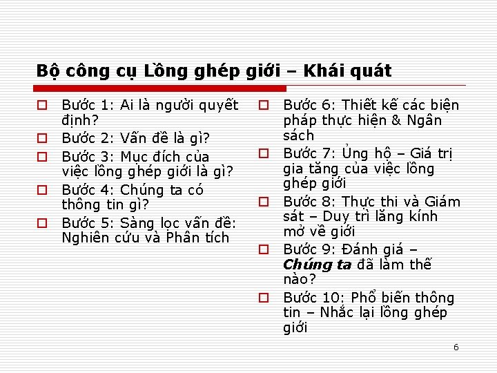 Bộ công cụ Lồng ghép giới – Khái quát o Bước 1: Ai là