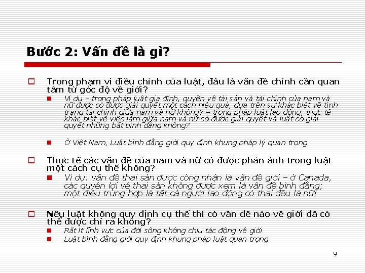 Bước 2: Vấn đề là gì? o Trong phạm vi điều chỉnh của luật,