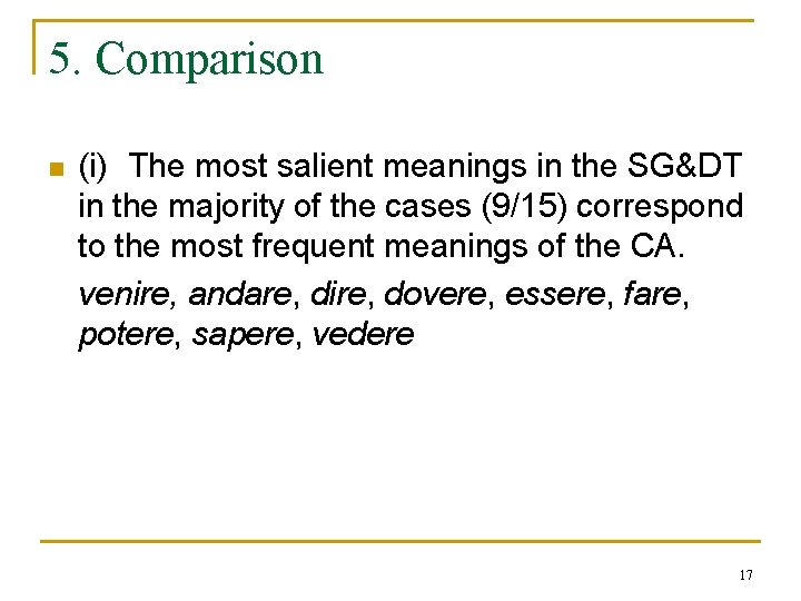 5. Comparison n (i) The most salient meanings in the SG&DT in the majority 5. Comparison n (i) The most salient meanings in the SG&DT in the majority