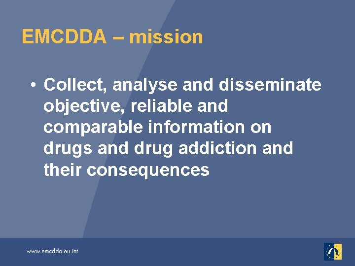 European Monitoring Centre for Drugs and Drug Addiction