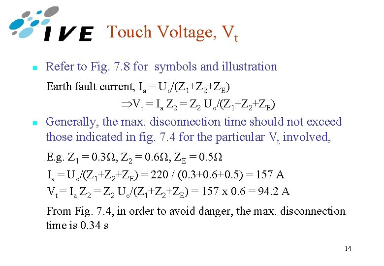 Touch Voltage, Vt n Refer to Fig. 7. 8 for symbols and illustration Earth