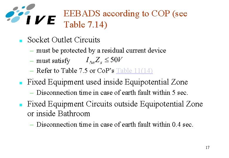 EEBADS according to COP (see Table 7. 14) n Socket Outlet Circuits – must