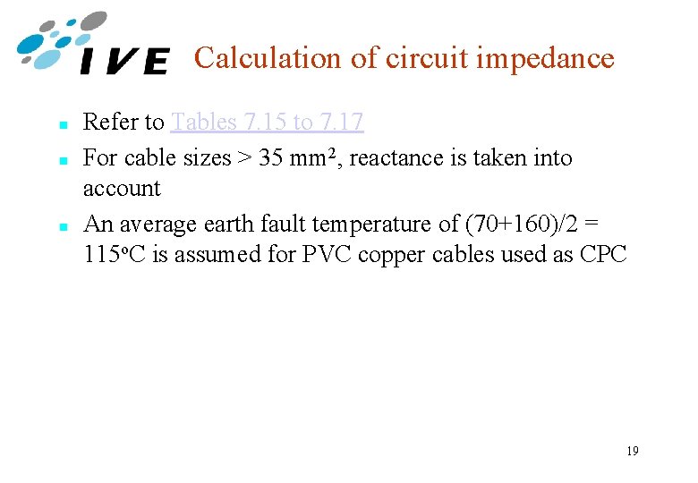 Calculation of circuit impedance n n n Refer to Tables 7. 15 to 7.