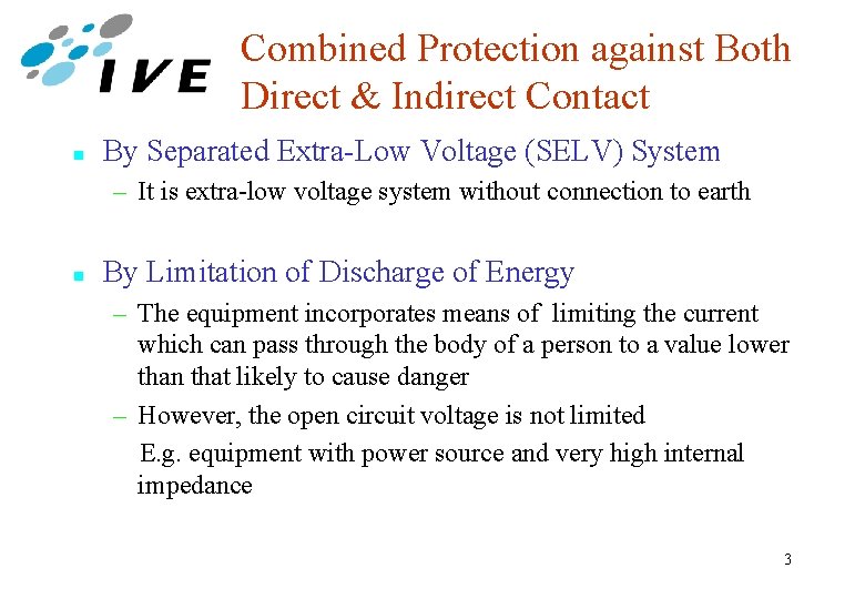 Combined Protection against Both Direct & Indirect Contact n By Separated Extra-Low Voltage (SELV)