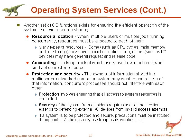 Operating System Services (Cont. ) n Another set of OS functions exists for ensuring