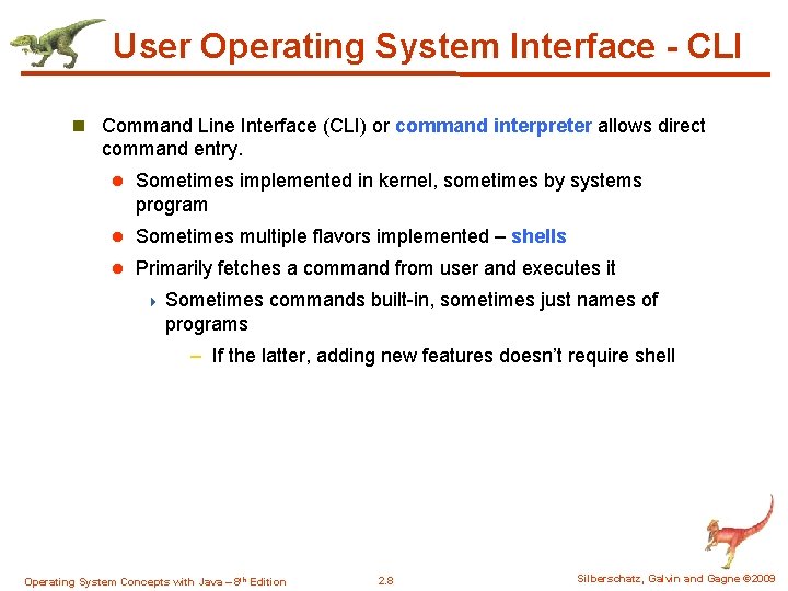 User Operating System Interface - CLI n Command Line Interface (CLI) or command interpreter