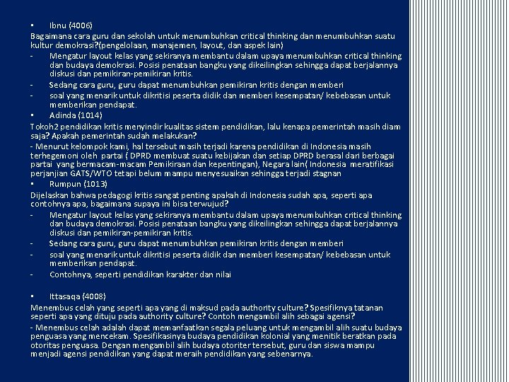  • Ibnu (4006) Bagaimana cara guru dan sekolah untuk menumbuhkan critical thinking dan