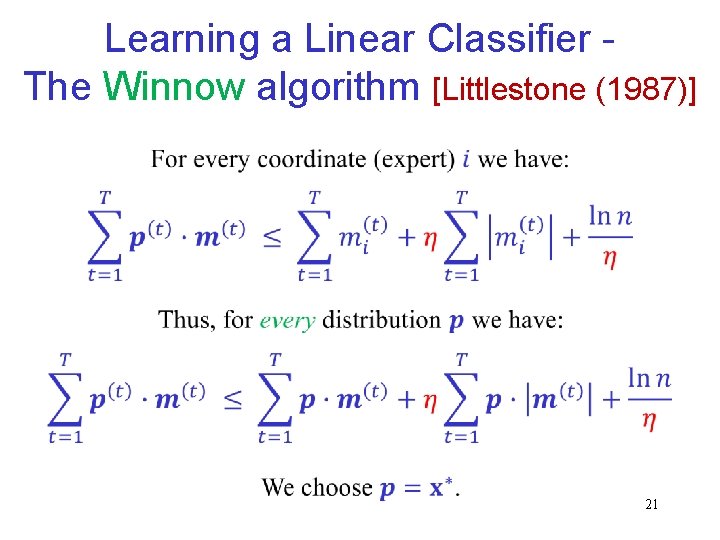 Learning a Linear Classifier The Winnow algorithm [Littlestone (1987)] 21 