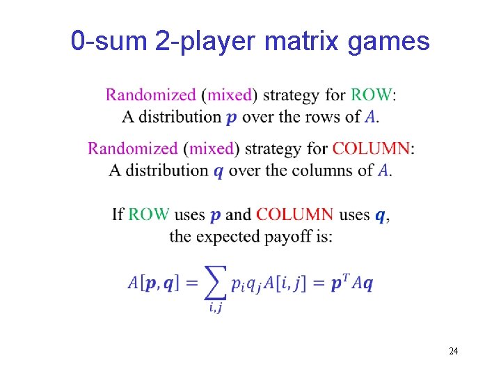 0 -sum 2 -player matrix games 24 