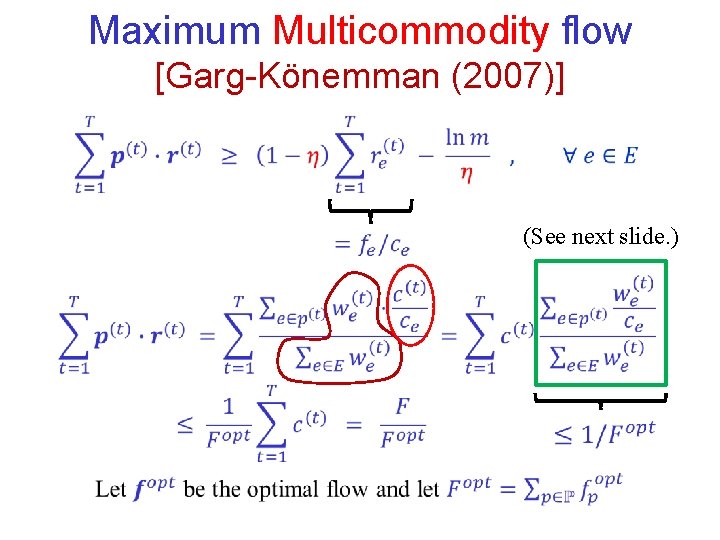 Maximum Multicommodity flow [Garg-Könemman (2007)] (See next slide. ) 