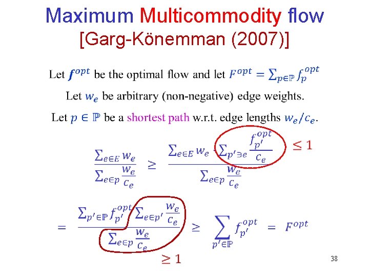 Maximum Multicommodity flow [Garg-Könemman (2007)] 38 