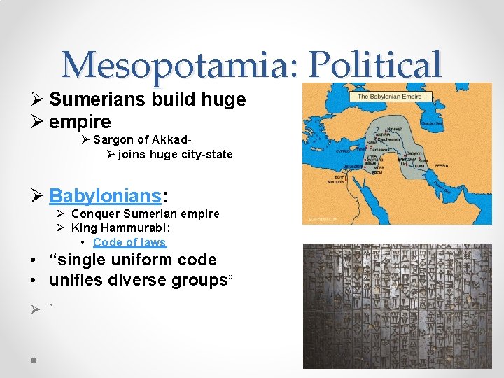 Mesopotamia: Political Ø Sumerians build huge Ø empire Ø Sargon of AkkadØ joins huge