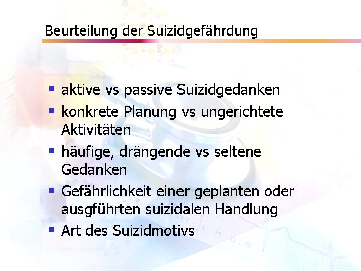 Beurteilung der Suizidgefährdung § aktive vs passive Suizidgedanken § konkrete Planung vs ungerichtete Aktivitäten