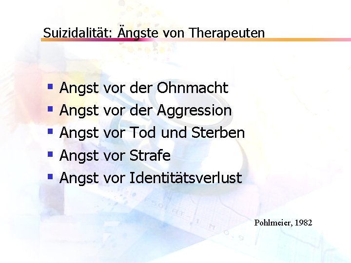 Suizidalität: Ängste von Therapeuten § Angst vor der Ohnmacht § Angst vor der Aggression