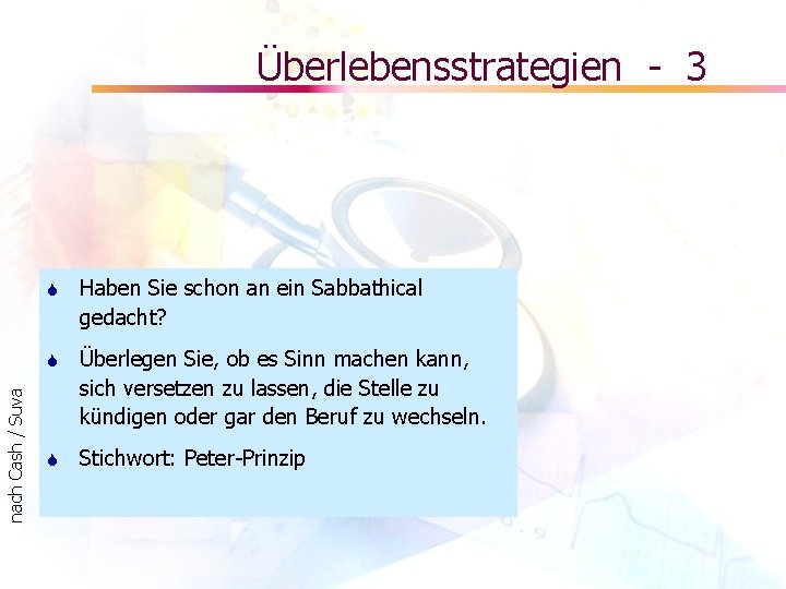 nach Cash / Suva Überlebensstrategien - 3 S Haben Sie schon an ein Sabbathical