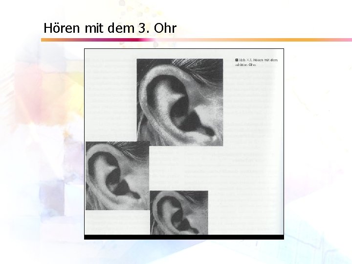 Hören mit dem 3. Ohr 