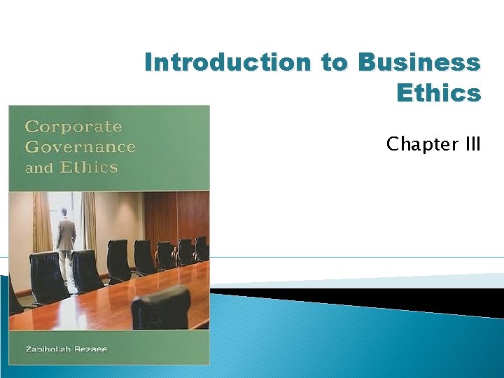 Introduction to Business Ethics Chapter III 