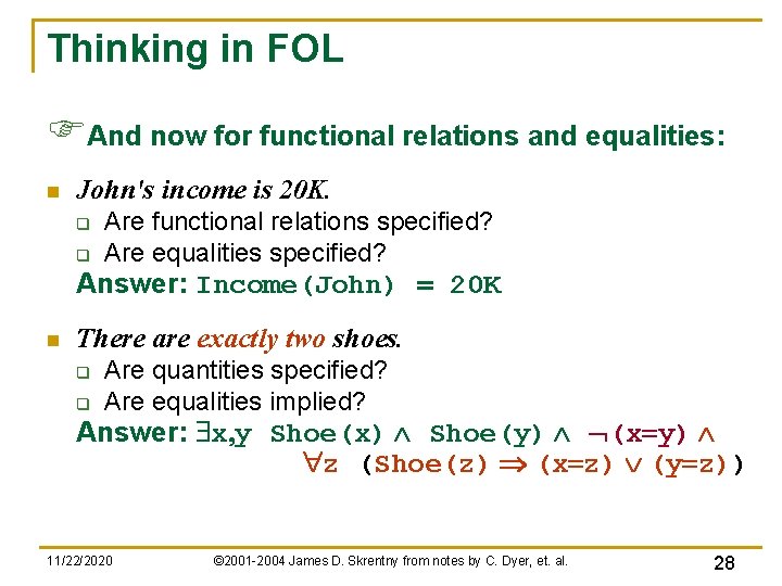 Thinking in FOL FAnd now for functional relations and equalities: n John's income is Thinking in FOL FAnd now for functional relations and equalities: n John's income is