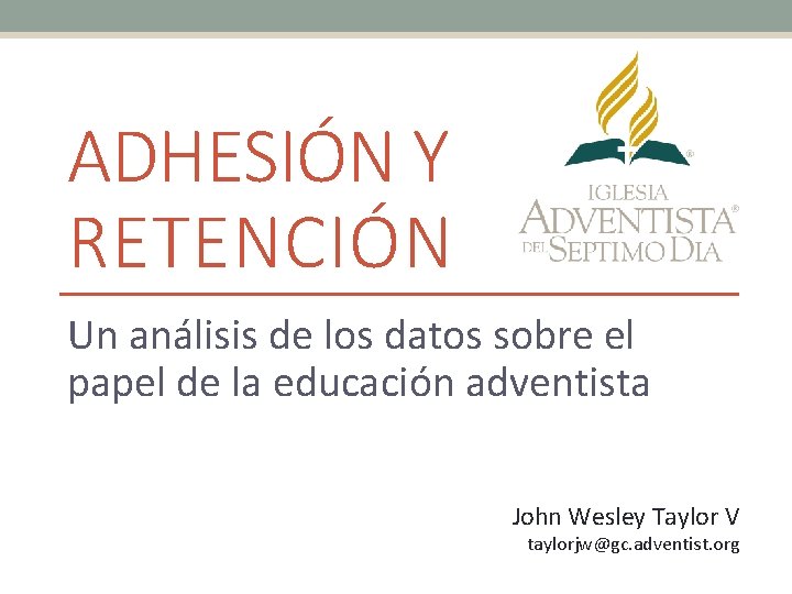 ADHESIÓN Y RETENCIÓN Un análisis de los datos sobre el papel de la educación