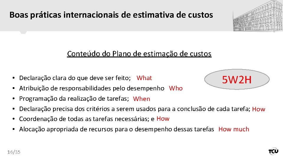 Boas práticas internacionais de estimativa de custos Conteúdo do Plano de estimação de custos