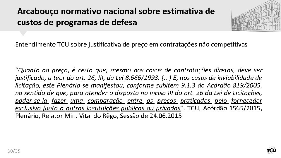 Arcabouço normativo nacional sobre estimativa de custos de programas de defesa Entendimento TCU sobre