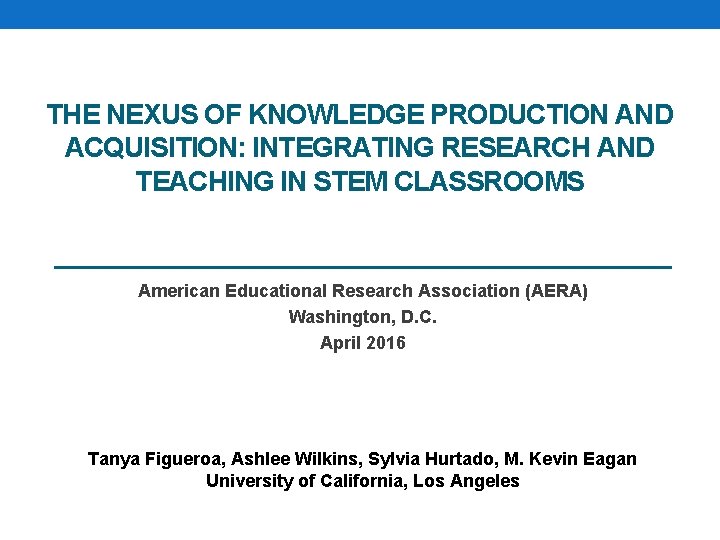 THE NEXUS OF KNOWLEDGE PRODUCTION AND ACQUISITION INTEGRATING